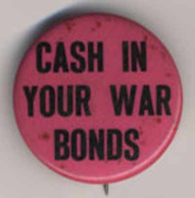 Cash In Your War Bonds