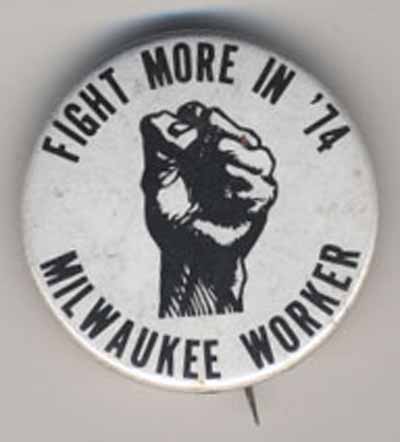 Fight More in ’74…Milwaukee Worker