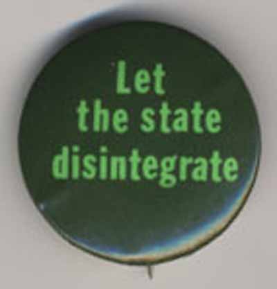 Let the State Disintegrate