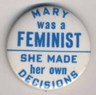 Mary Was a Feminist   She Made Her Own Decisions