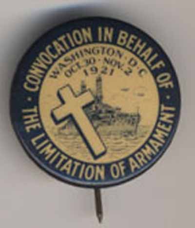 Convocation in Behalf of the Limitation of Armament  Washington, D.C. Oct. 30 – Nov. 2, 1921