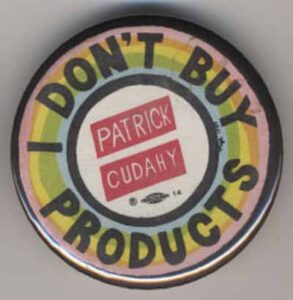 I Don't Buy Patrick Cudahy Products