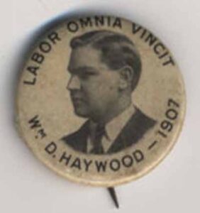 Labor Omnia Vincit_Wm D Haywood_1907