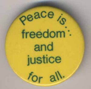 Peace is Freedom and Justice for All