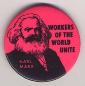 Workers of the World Unite_Karl Marx