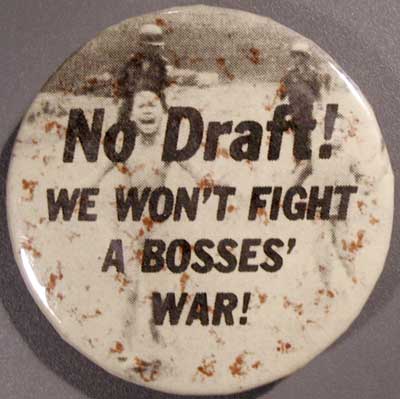 NO DRAFT!  WE WON’T FIGHT A BOSSES WAR