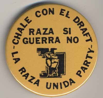 Chale-Con-El-Draft_Raza-Si-Guerra-No_-La-Raza-Unida-Party-aBh8bp.jpg