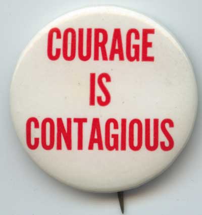 Courage Is Contagious