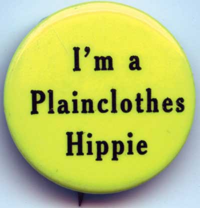 Im A Plain Clothes Hippie
