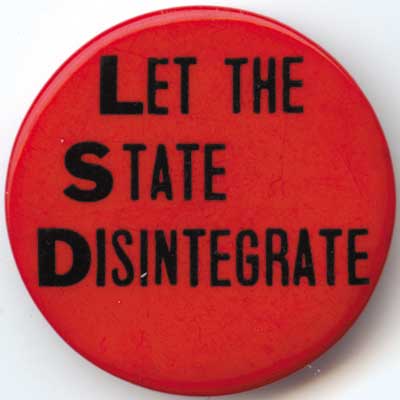 Let the State Disintegrate