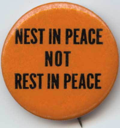 Nest in Peace Not Rest in Peace