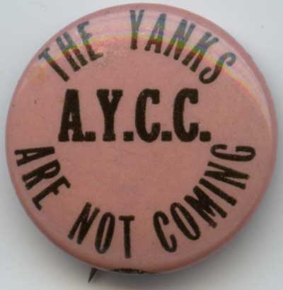 The Yanks Are Not Coming AY