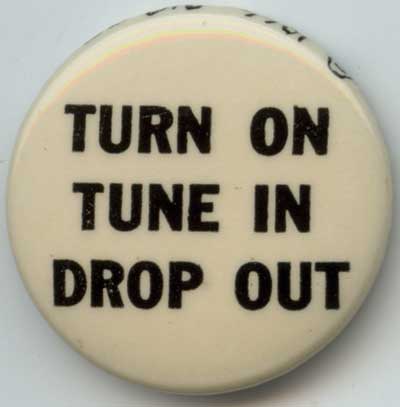 Turn On Tune In Drop Out bl