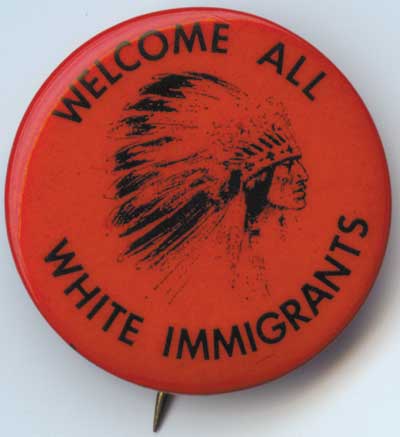 Welcome All White Immigrant