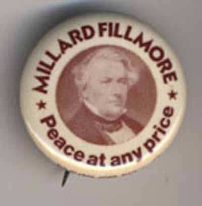 Millard Fillmore…Peace At Any Price
