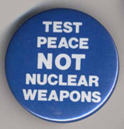 Test Peace NOT Nuclear Weapons