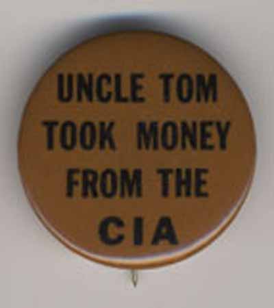 Uncle Tom Took Money From the CIA