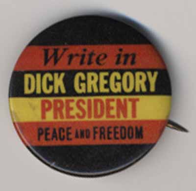 Write in Dick Gregory President Peace and Freedom