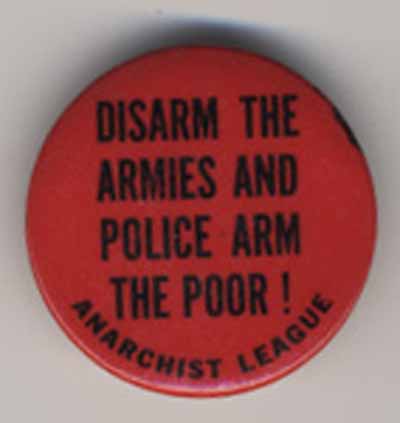Disarm the Armies and Police…Arm the Poor!