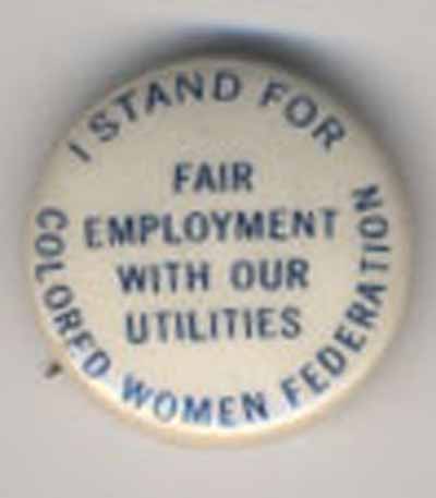 I Stand for Fair Employment with our Utilities…Colored Women Federation