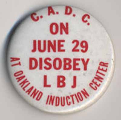 On June 29 Disobey L.B.J. at Oakland Induction Center