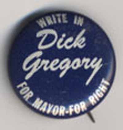 Write in Dick Gregory…For Mayor-For Right