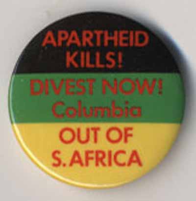 Apartheid Kills! Divest Now! Columbia Out of S. Africa