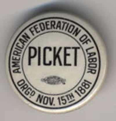 American Federation of Labor…Picket