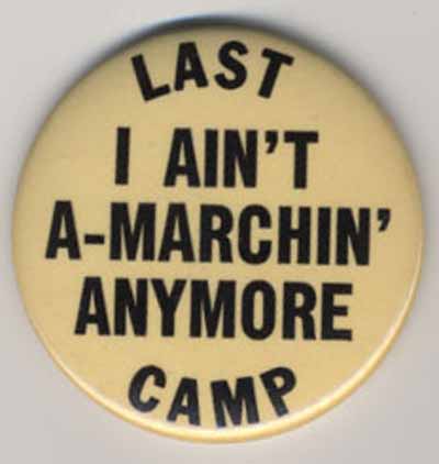 Last I Ain’t A-Marchin’ Anymore Camp