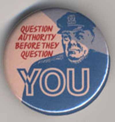 Question Authority Before They question You