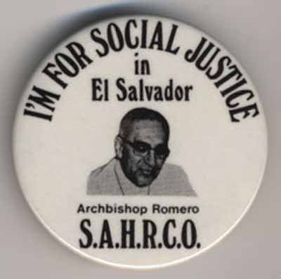 I’m for Social Justice in El Salvador…Archbishop Romero S.A.H.R.C.O.