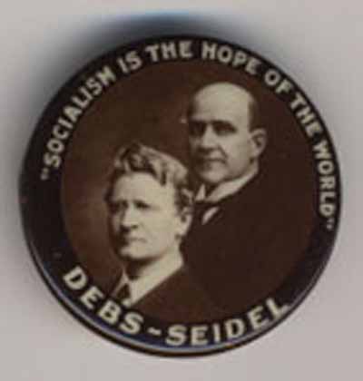 “Socialism is the Hope of the World”…Eugene Debs Emil Seidel