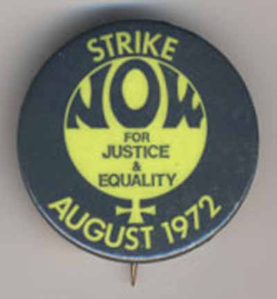 Strike NOW for Justice & Equality August 1972