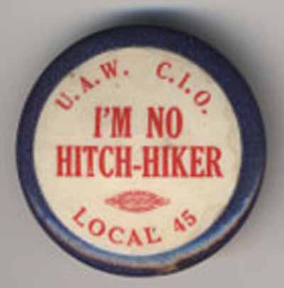 U.A.W. C.I.O.  I’m No Hitch Hiker Local 45