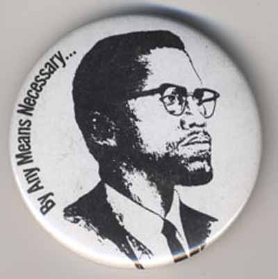 By Any Means Necessary… [Malcolm X]