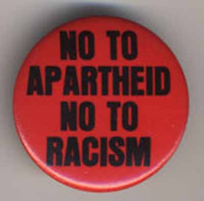 No to Apartheid No to Racism