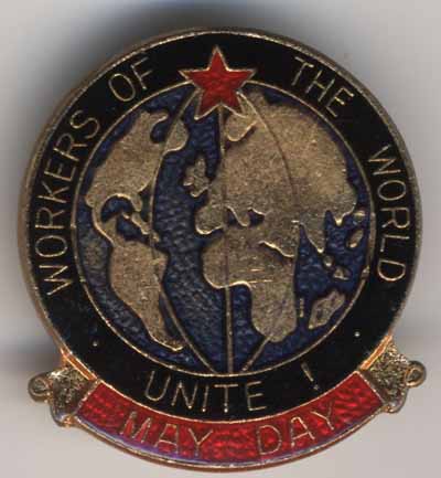 Workers of the World Unite! May Day