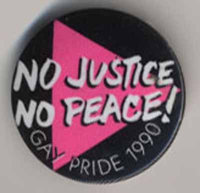 No Justice No Peace!    Gay Pride 1990