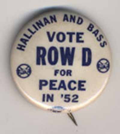 Hallinan and Bass…Vote Row D for Peace in ’52