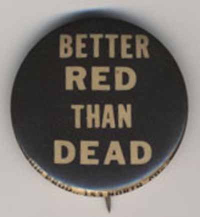 Better Red Than Dead