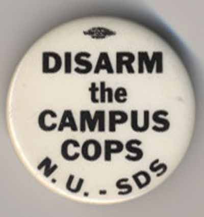 Disarm the Campus Cops   N.U.   SDS