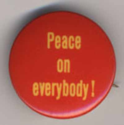 Peace on Everybody!