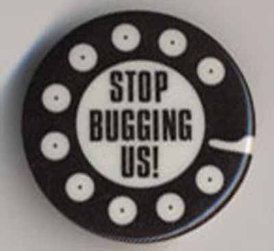 Stop Bugging Us!