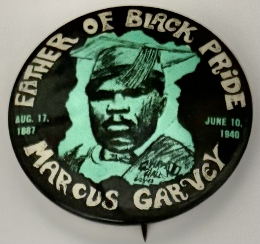 Father of Black Pride Marcus Garvey Aug. 17, 1887-June 10, 1940