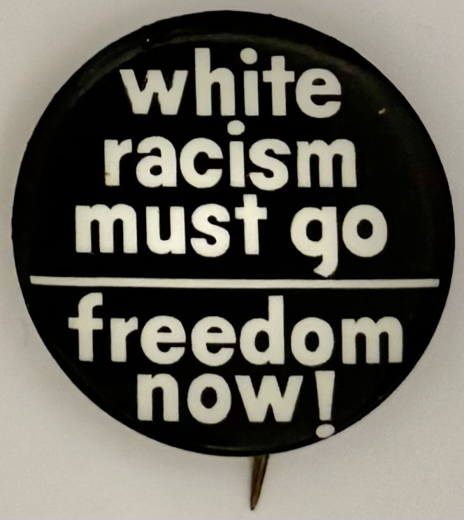 White Racism Must Go Freedom Now