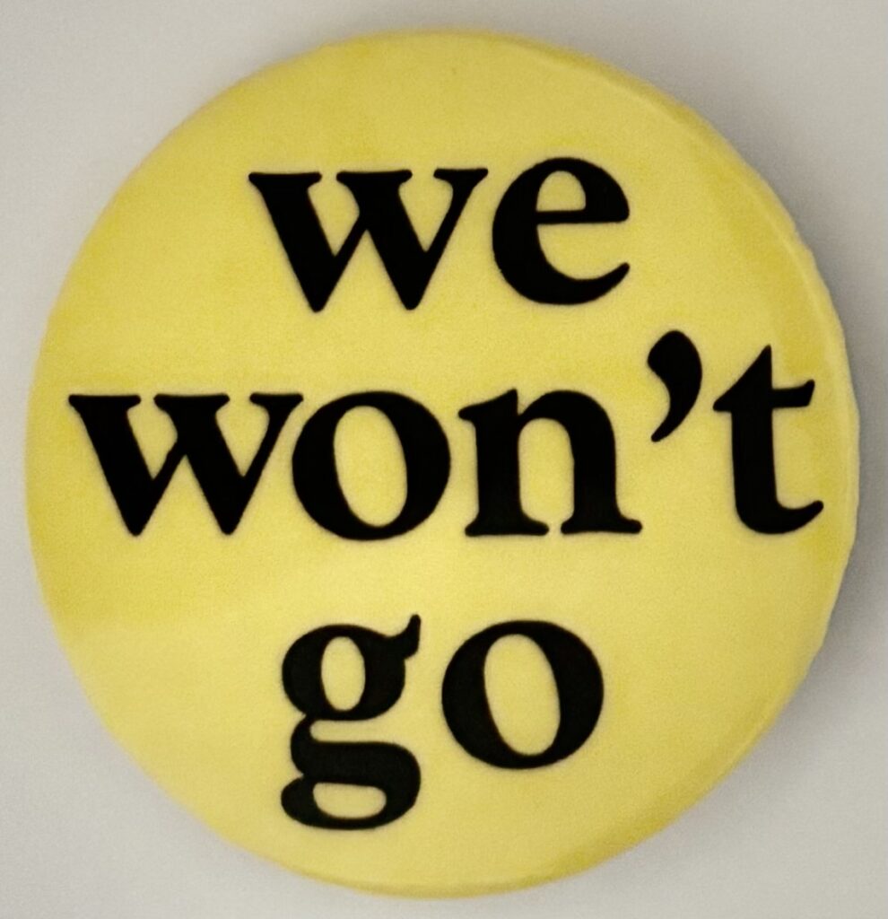 We Won’t Go
