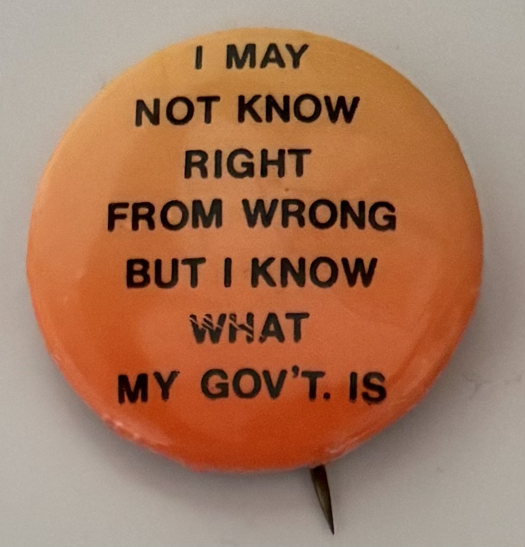 I May Not Know Right From Wrong, But I Know What My Gov’t. Is
