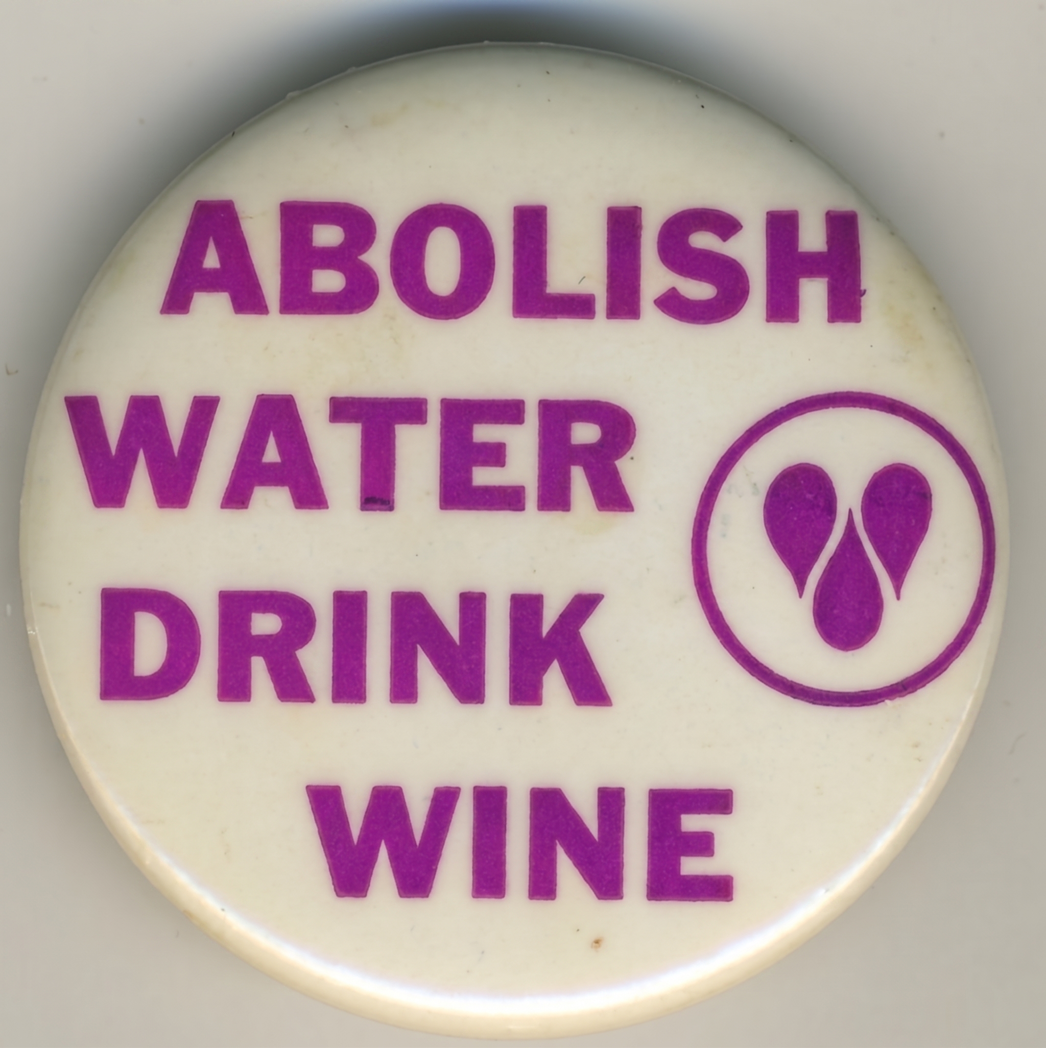 Abolish Water Drink Wine