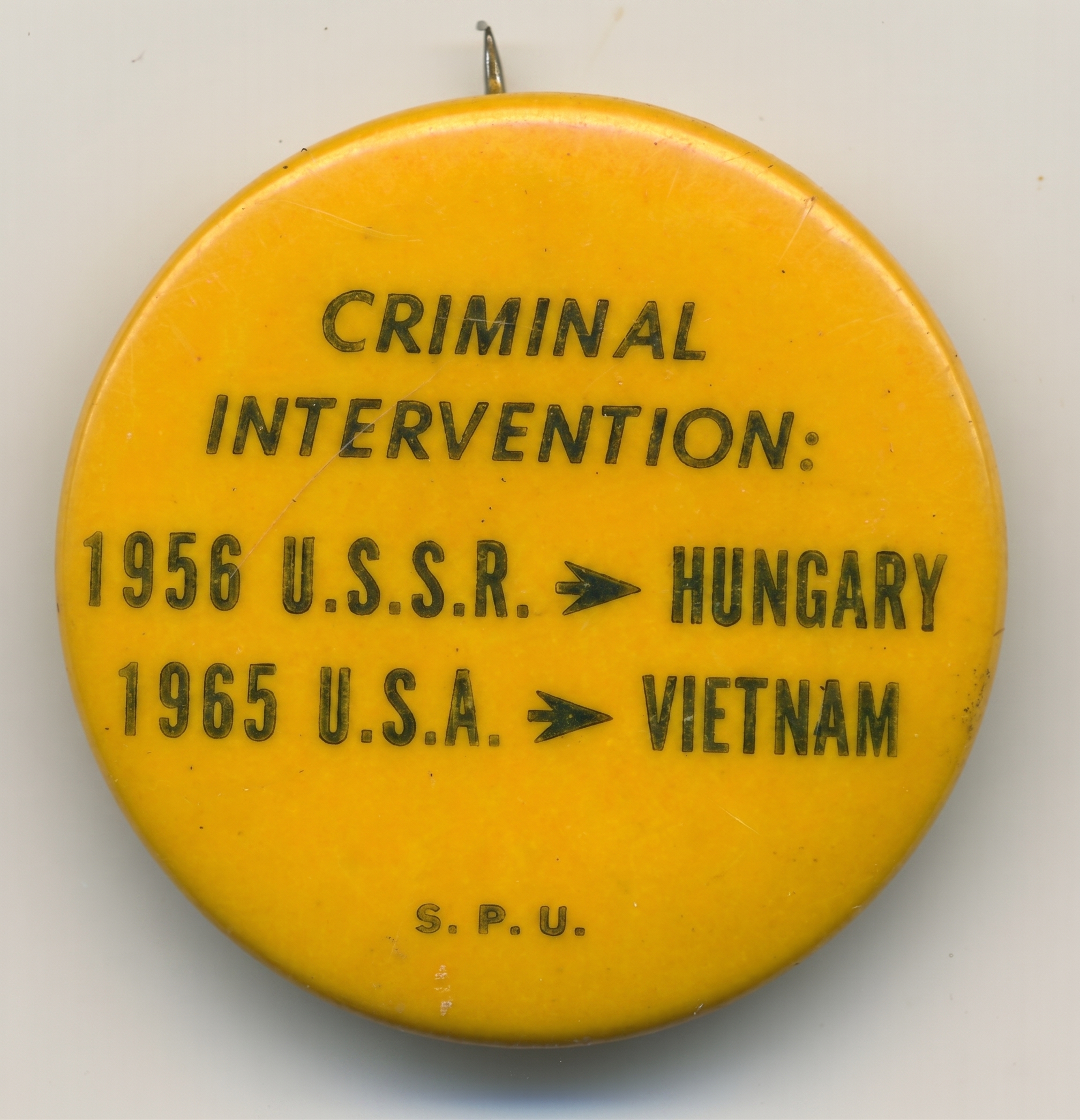 Criminal Intervention: 1956 U.S.S.R. – Hungary 1965 – Vietnam S.P.U.