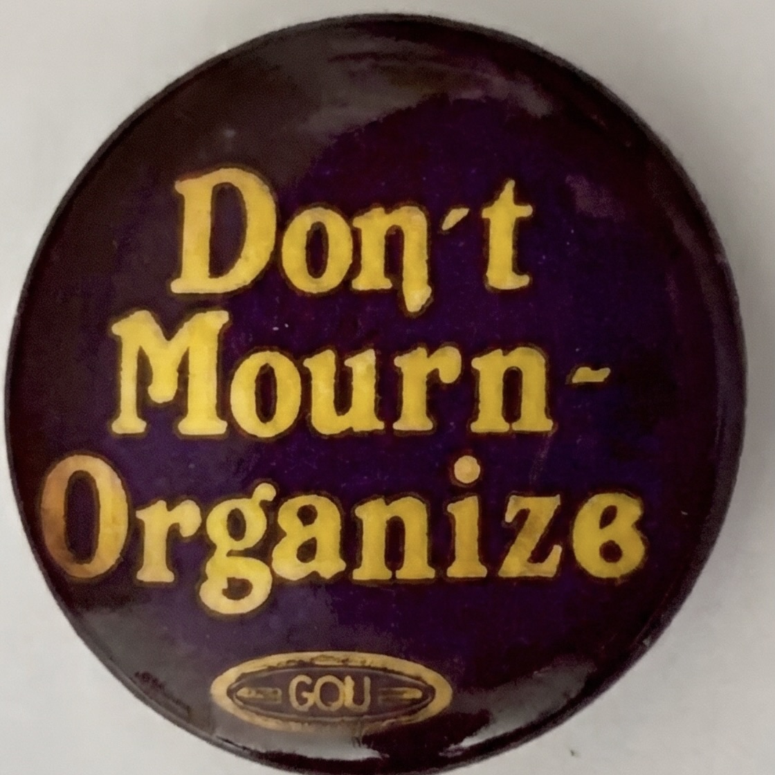 Don’t Mourn-Organize